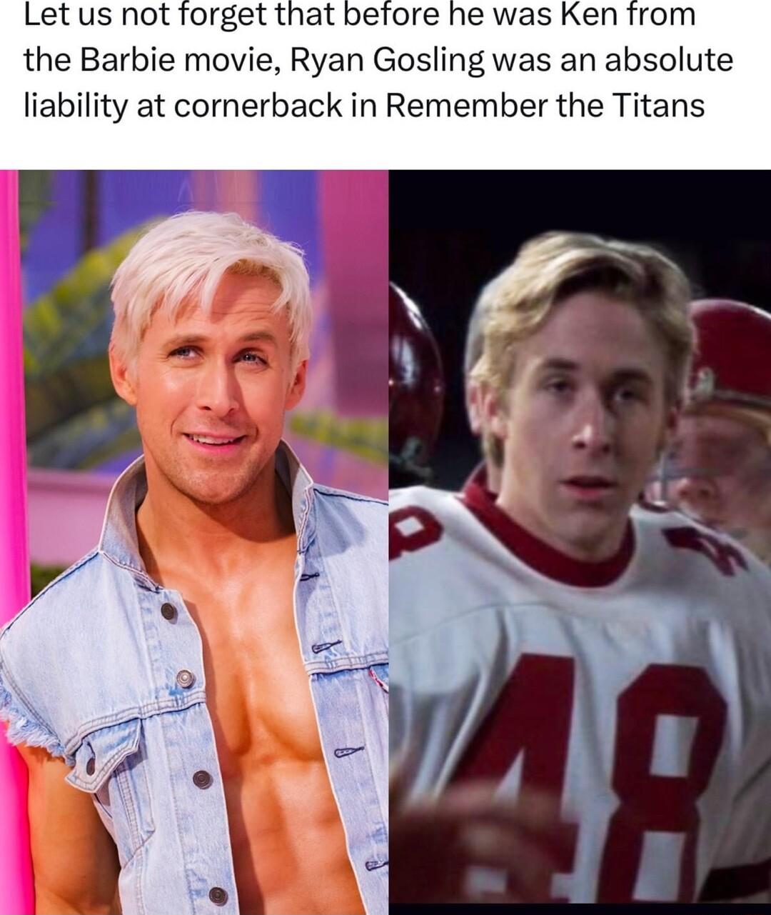 Letus not forget that before he was Ken from the Barbie movie Ryan Gosling was an absolute liability at cornerback in Remember the Titans