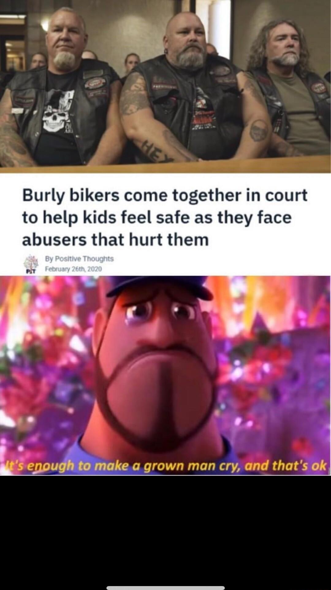 Burly bikers come together in court to help kids feel safe as they face abusers that hurt them W enoudhito make a grown man cry and thats ok