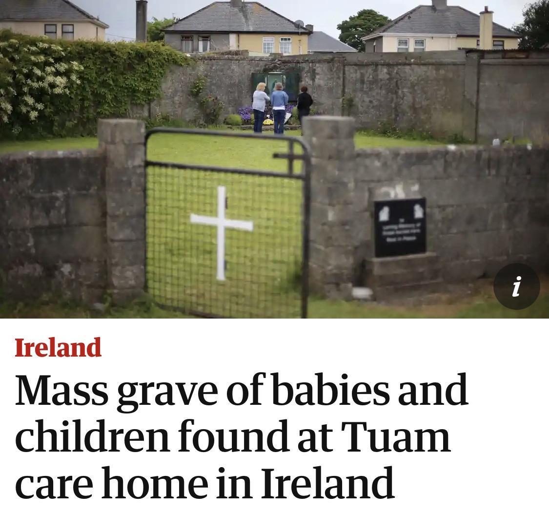 Ireland Mass grave of babies and children found at Tuam care home in Ireland