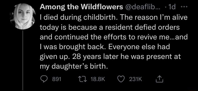 1 Among the Wildflowers deaflib 1d a died during childbirth The reason Im alive e VAT oI Tor NEYWW S Te T o TYo oTHo 16 EETale WoTola11pTUTo RaT WVi o g R N EV H o WR To Lo AT o oT0F 4ot i o Yol VTSV o T o oW V YW G EoTo given up 28 years later he was present at my daughters birth O 891 1 188k Q 231K i