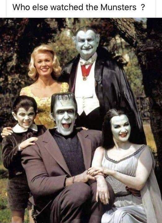 Who else watched the Munsters