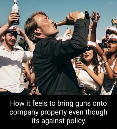 How it feels to bring guns onto company property even though IEELET S5