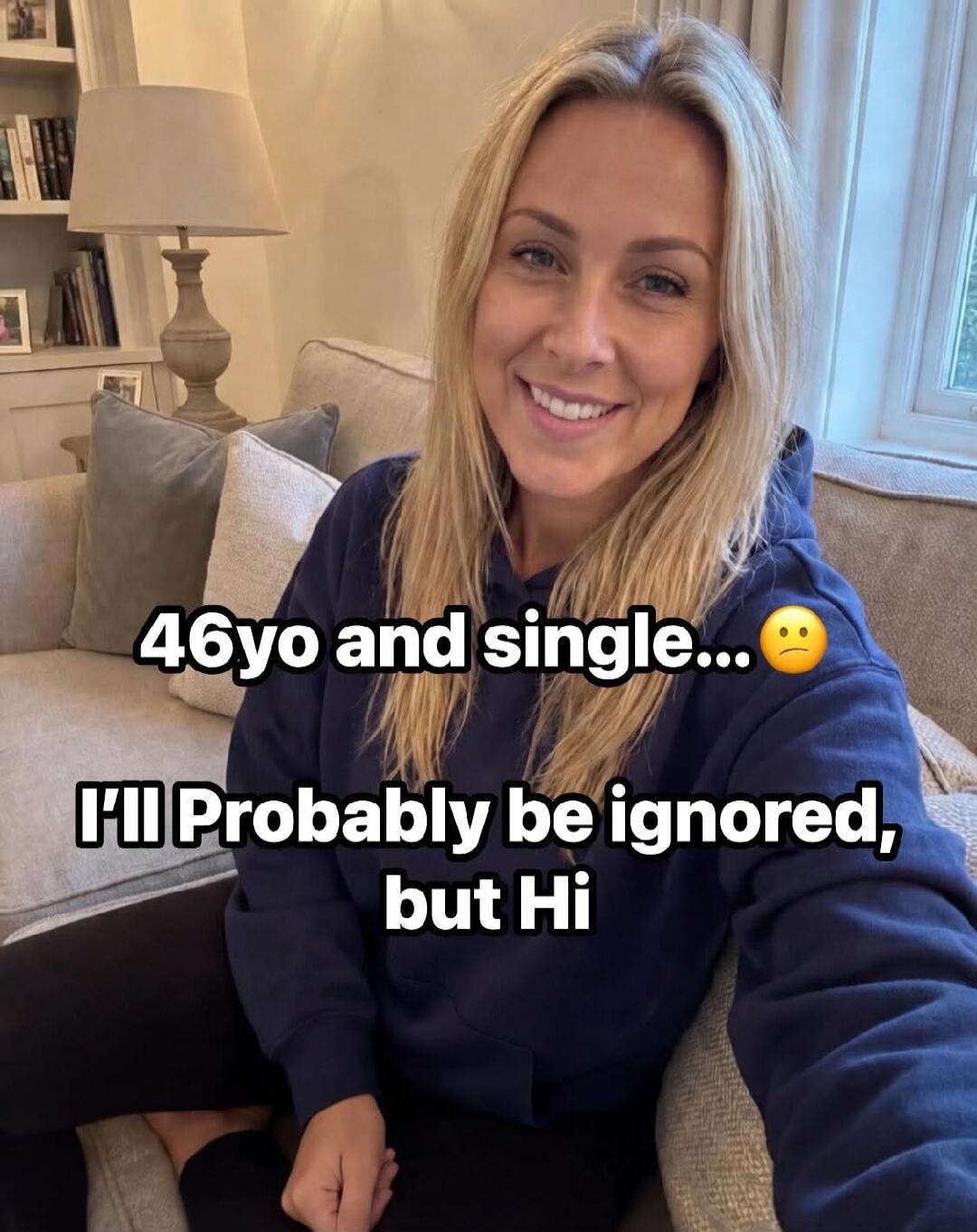 46yo and single... 😕 I'll Probably be ignored, but Hi