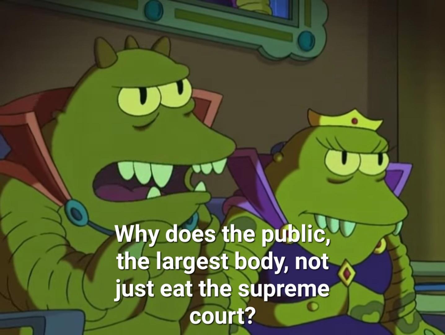 e uv N and Axh 7 Why does the publi the largest body not o just eat the supreme g court