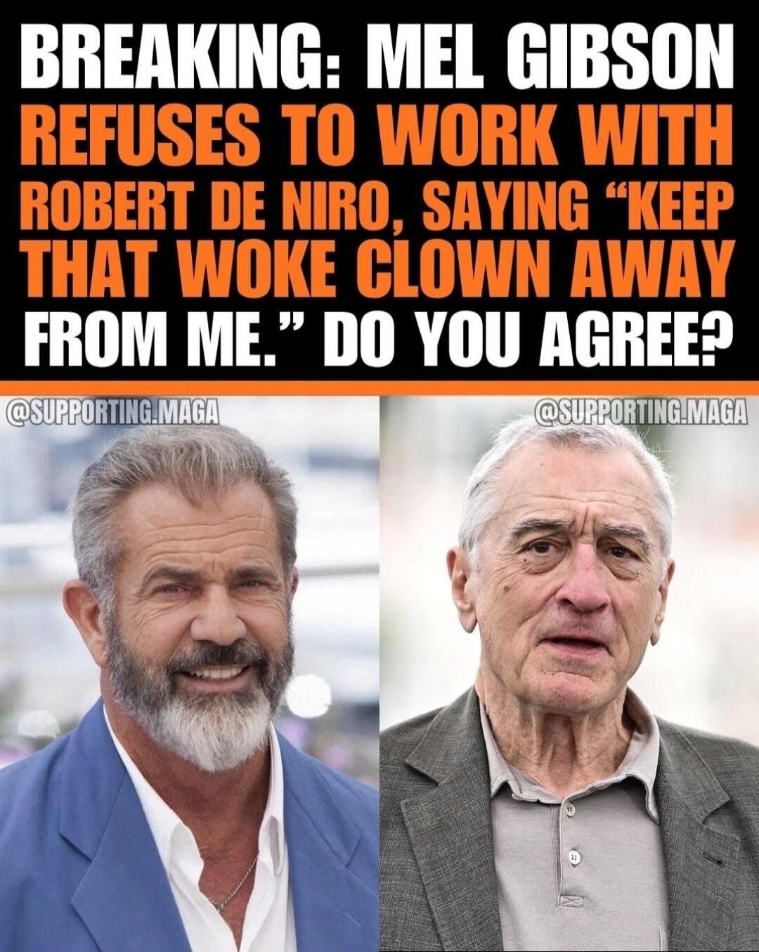 BREAKING: MEL GIBSON REFUSES TO WORK WITH ROBERT DE NIRO, SAYING 