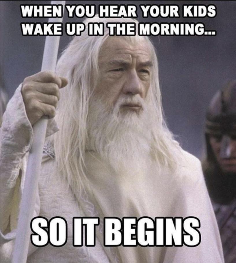 WHEEYOU HEAR YOUR KIDS WAKE UPJINTHEMORNING