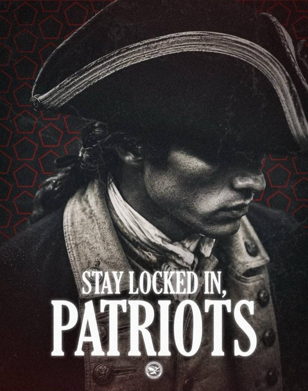 STAY LOCKED IN, PATRIOTS