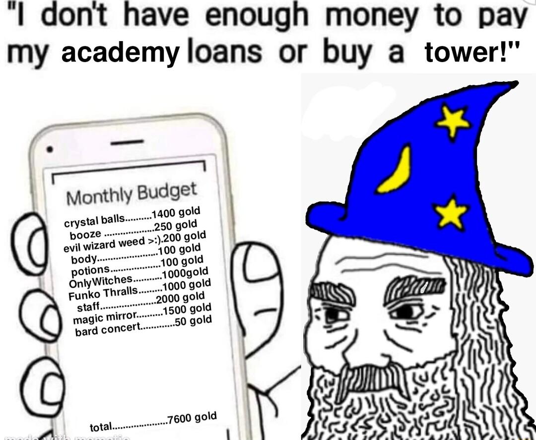 I dont have enough money to pay my academy loans or buy a tower L S 3 e TR0GOS