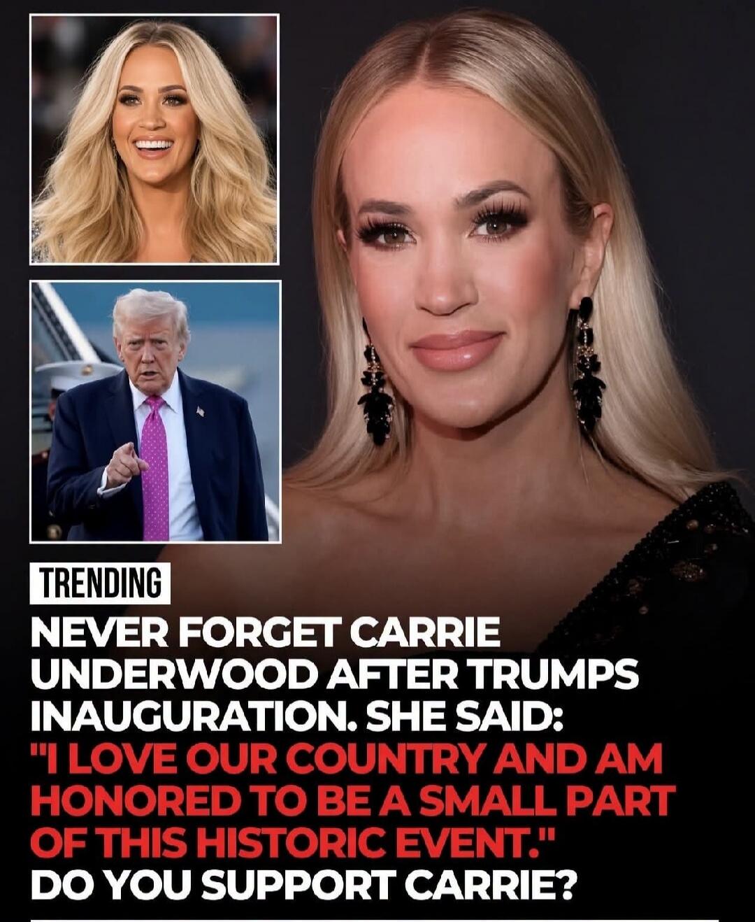 TRENDING NEVER FORGET CARRIE UNDERWOOD AFTER TRUMPS INAUGURATION. SHE SAID: 