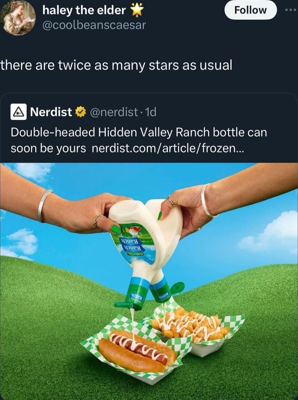a haley the elder Il LEREREEEETS there are twice as many stars as usual Nerdist nerdist 1d Double headed Hidden Valley Ranch bottle can soon be yours nerdistcomarticlefrozen