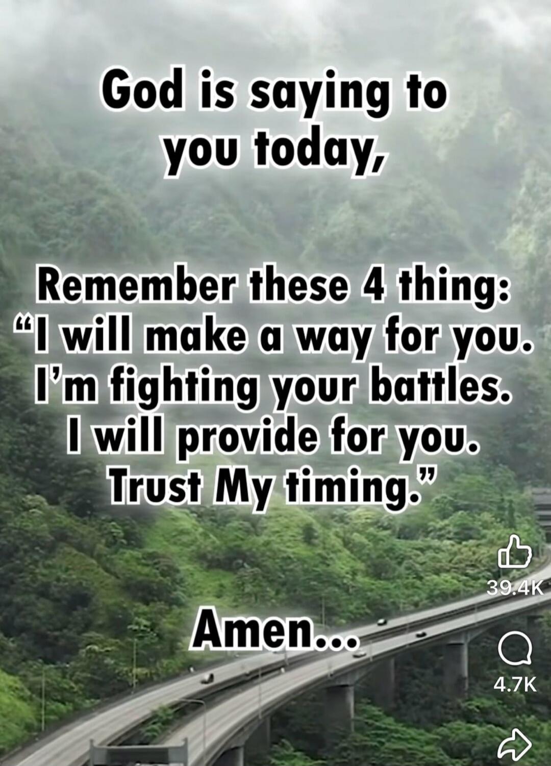 God is saying to you today, Remember these 4 things: 