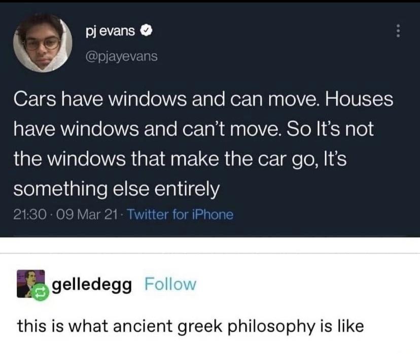 pievans O 18 o R Tp e V Talo NozTaWag l V m V IS QEVERWple oA R Talo Rez niMagleVW To N Y ales the windows that make the car go Its SlelpalEingllgle NI SEXTalil 1 01 1VFT b4 B RN 4 T g o g To R ggelledegg this is what ancient greek philosophy is like