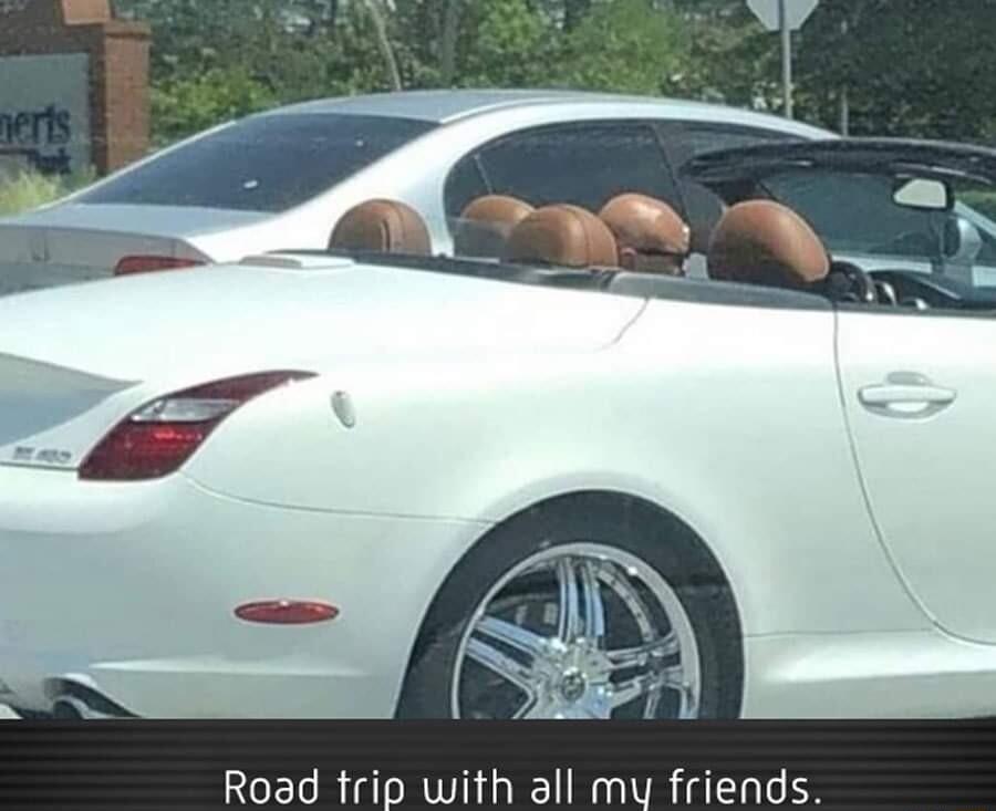 Road trip with all my friends