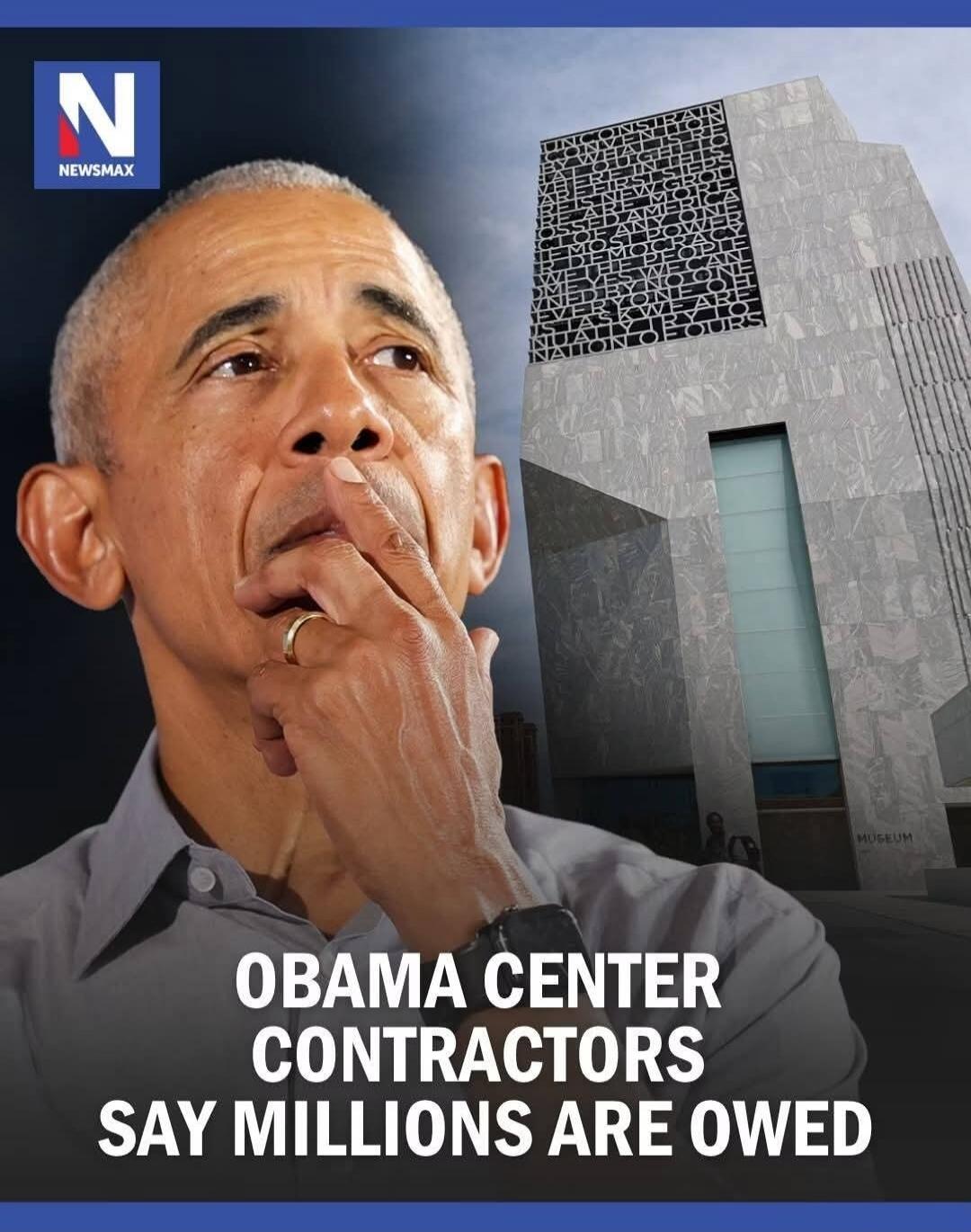 Newsmax. Obama Center contractors say millions are owed. Museum.