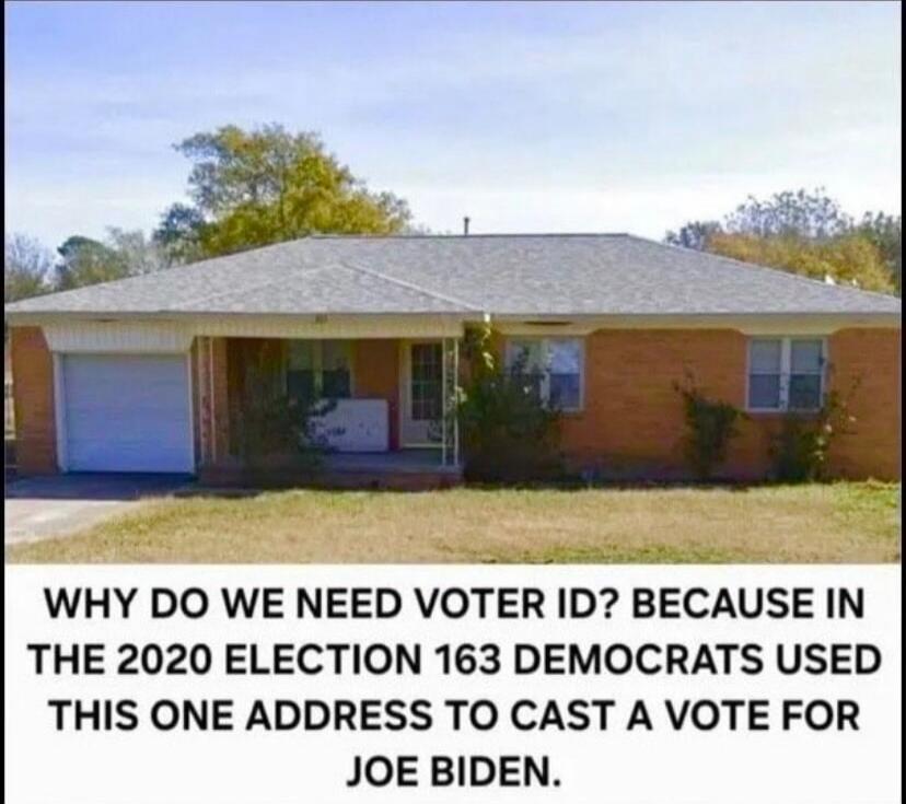 WHY DO WE NEED VOTER ID? BECAUSE IN THE 2020 ELECTION 163 DEMOCRATS USED THIS ONE ADDRESS TO CAST A VOTE FOR JOE BIDEN.