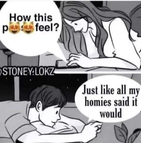 How this p😻😻 feel? Just like all my homies said it would. @STONEY.LOKZ