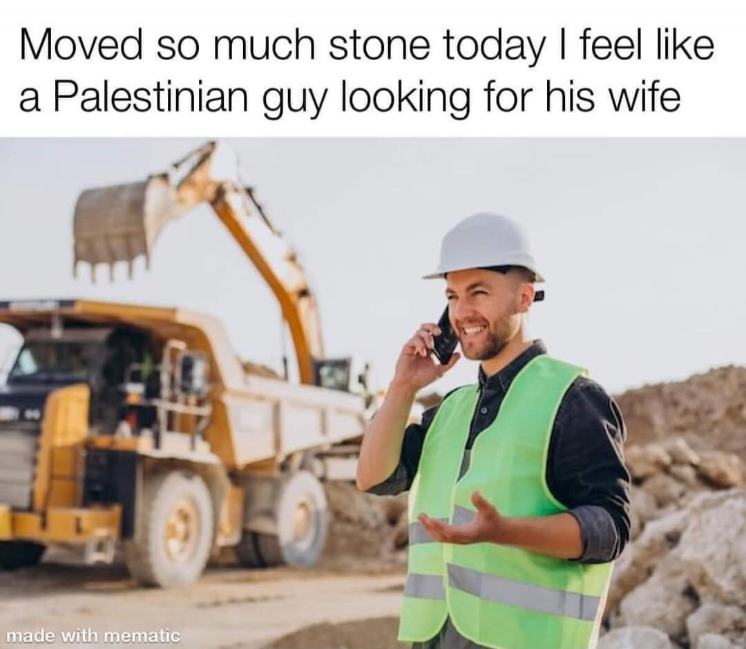 Moved so much stone today I feel like a Palestinian guy looking for his wife