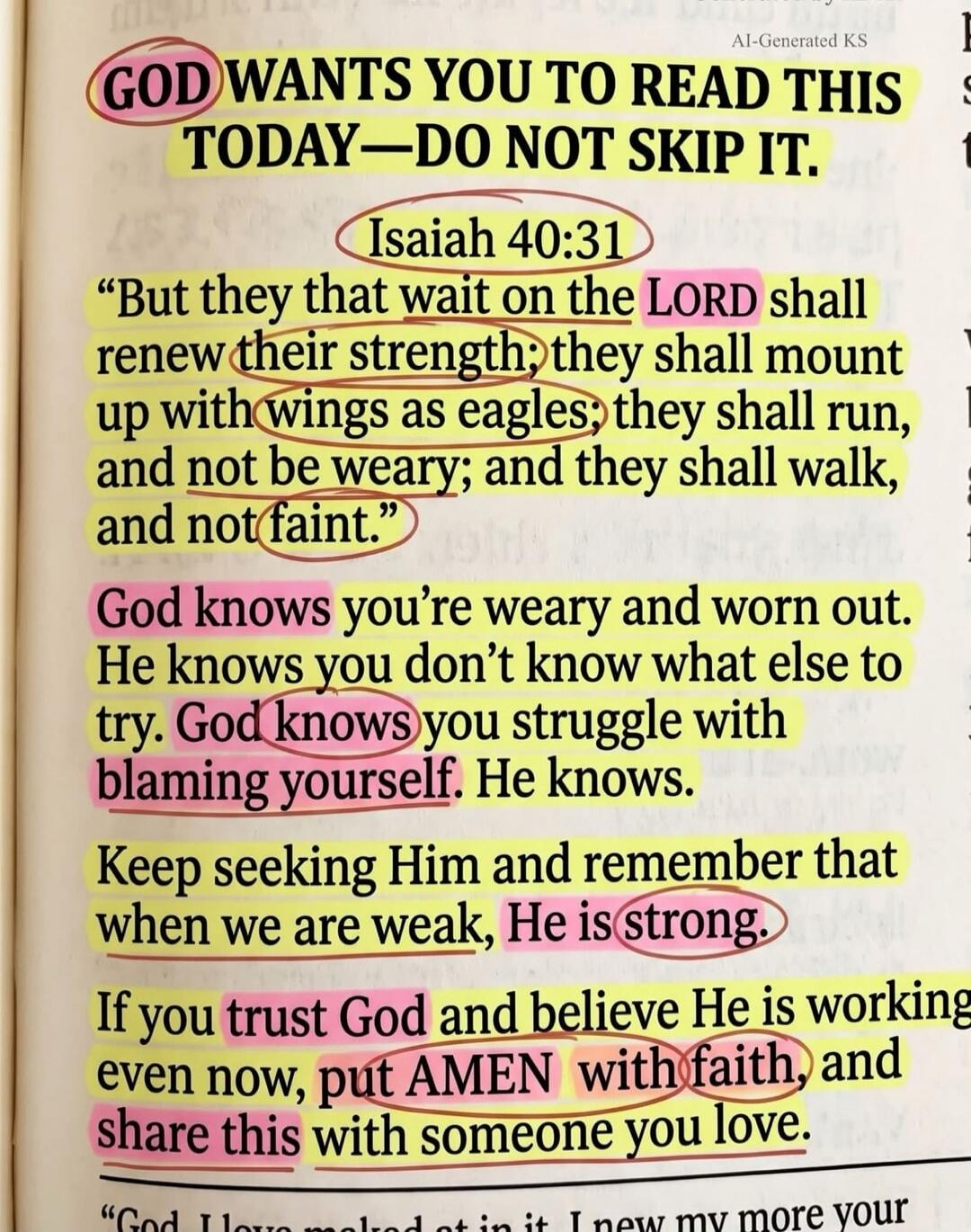 GOD WANTS YOU TO READ THIS TODAY—DO NOT SKIP IT. Isaiah 40:31 “But they that wait on the LORD shall renew their strength; they shall mount up with wings as eagles; they shall run, and not be weary; and they shall walk, and not faint.” God knows you’re weary and worn out. He knows you don’t know what else to try. God knows you struggle with blaming 