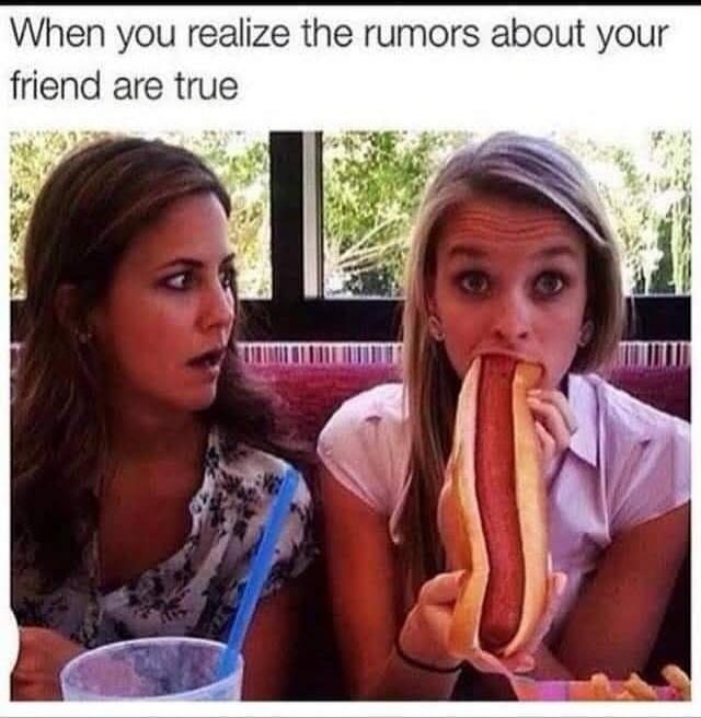 When you realize the rumors about your friend are true