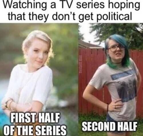 Watching a TV series hoping that they don’t get political\nFIRST HALF OF THE SERIES\nSECOND HALF OF THE SERIES