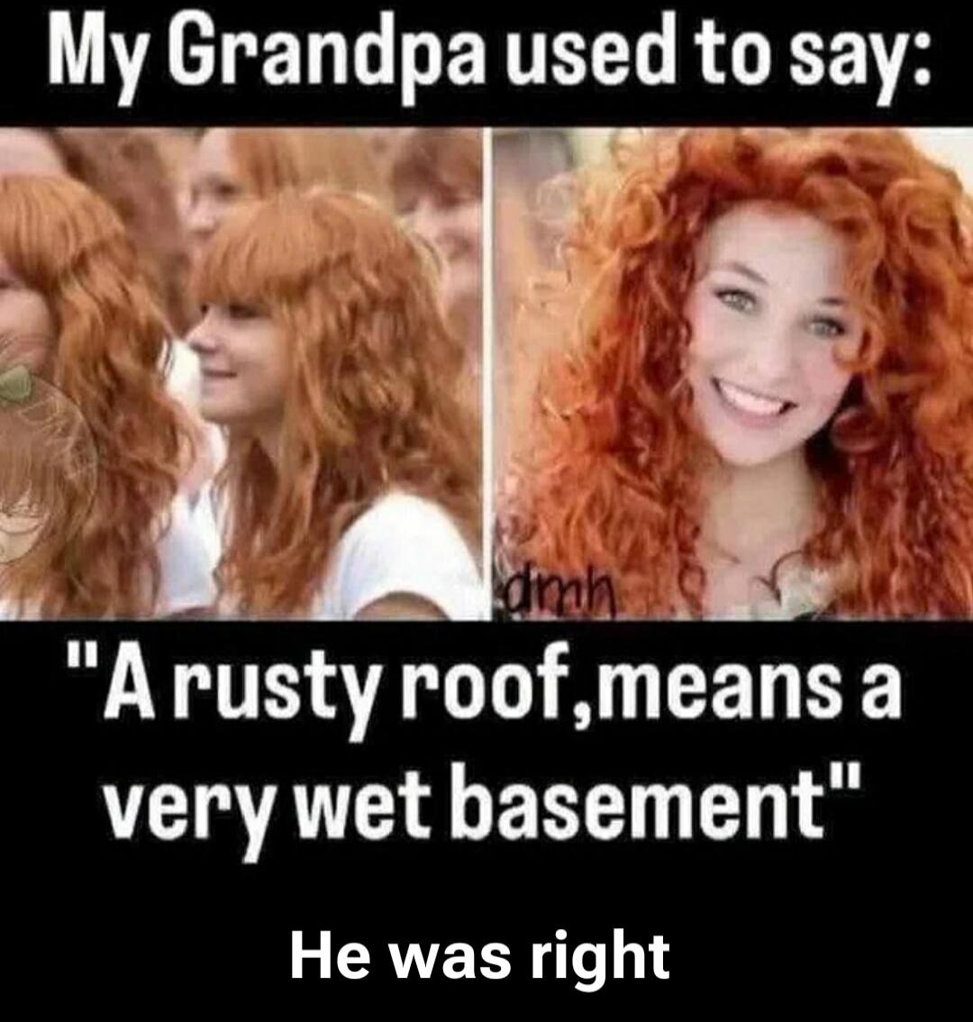 My Grandpa used to say: 