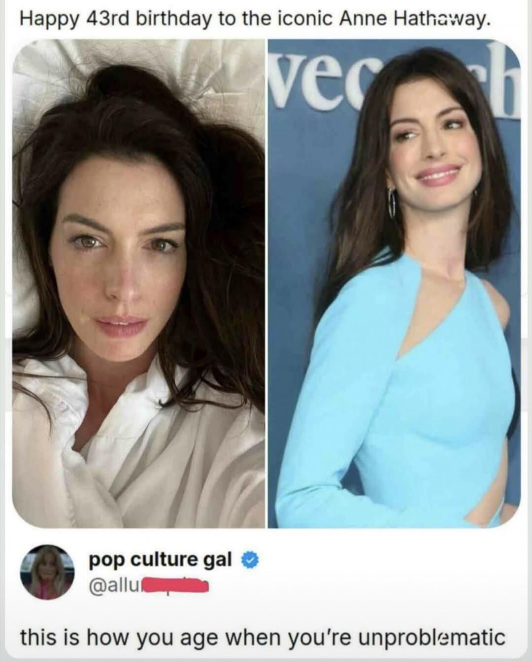 Happy 43rd birthday to the iconic Anne Hathaway. this is how you age when you're unproblematic
