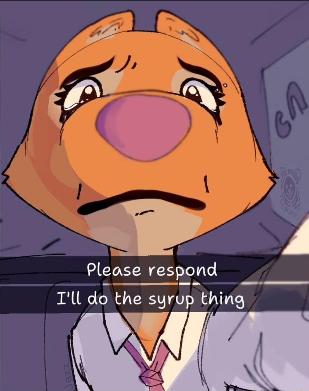 Please respond Tll do the syrup thmg Ll