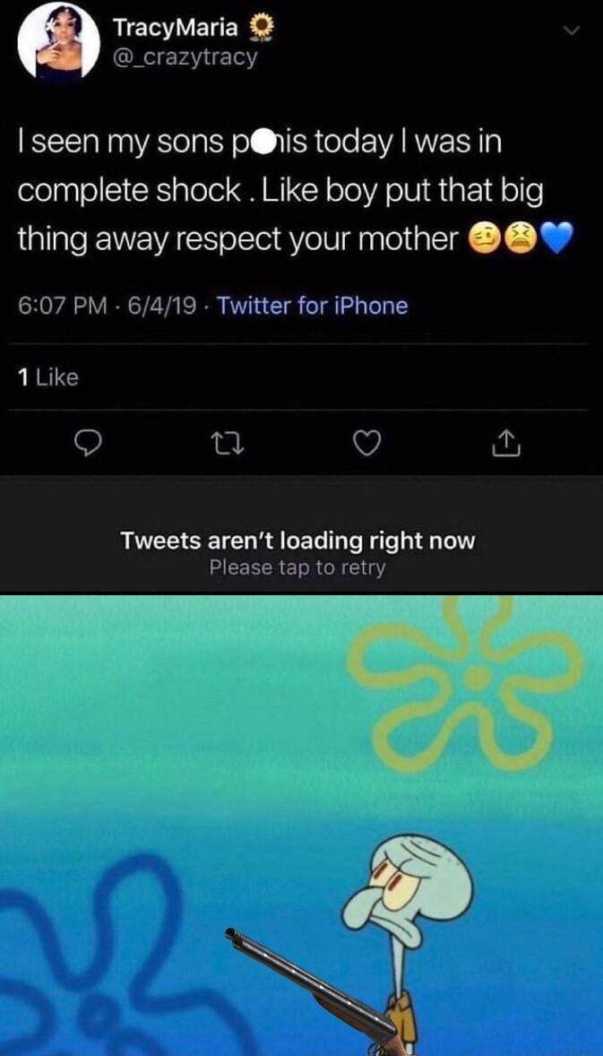 TracyMaria GRS ESEER IR el IRl EVARWERT complete shock Like boy put that big thing away respect your mother 607 PM 6419 Twitter for iPhone 1 Like Q T Q Tweets arent loading right now Please tap to retry