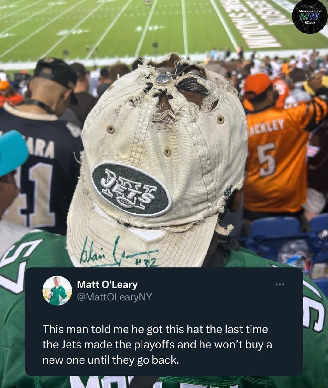 bl J Matt OLeary MattOLearyNY This man told me he got this hat the last time n the Jets made the playoffs and he wort buy a new one until they go back 1 V o
