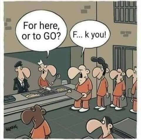 For here, or to GO? F... k you!
