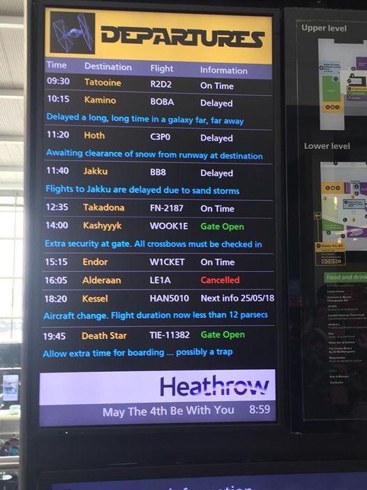 Upper level Delayed a long long time in a galaxy far far away 120 Hoth PO Delayed Lowerlevel LA Cancelled L 1820 Kesel HANS010 Nextinfo250518 Aircraft change Flight duration now less than 12 parsecs 1945 DeathStr TE11382 GateOpen Allow extra time for boarding possibly a trap
