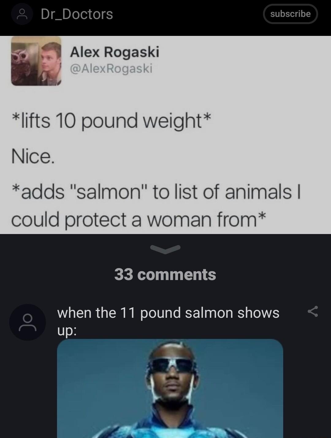 m Alex Rogaski lifts 10 pound weight Nice adds salmon to list of animals could protect a woman from 33 comments when the 11 pound salmon shows VH