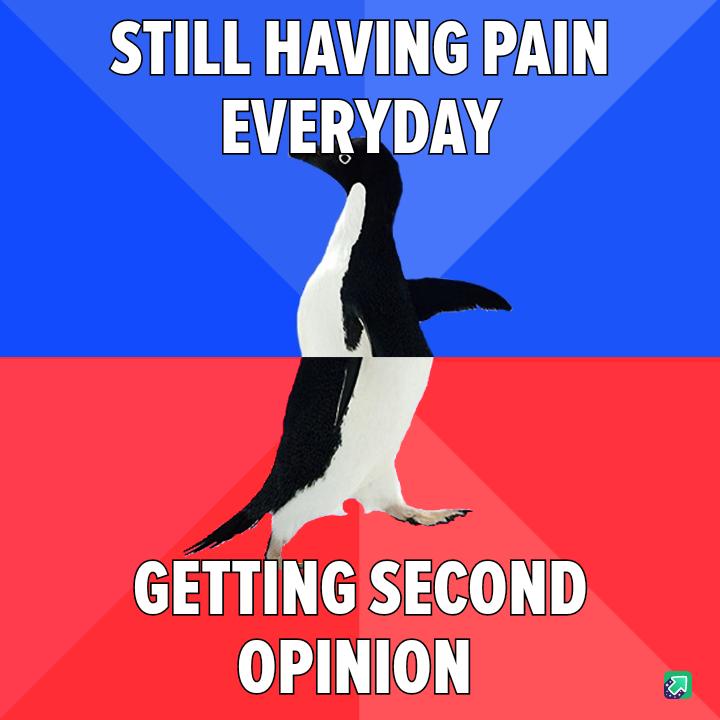 STILL HAVING PAIN EVERYDAY GETTING SECOND 0 2