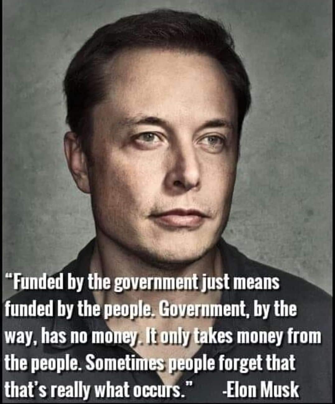 the people Someti ple forget that thats really what occufs Elon Musk