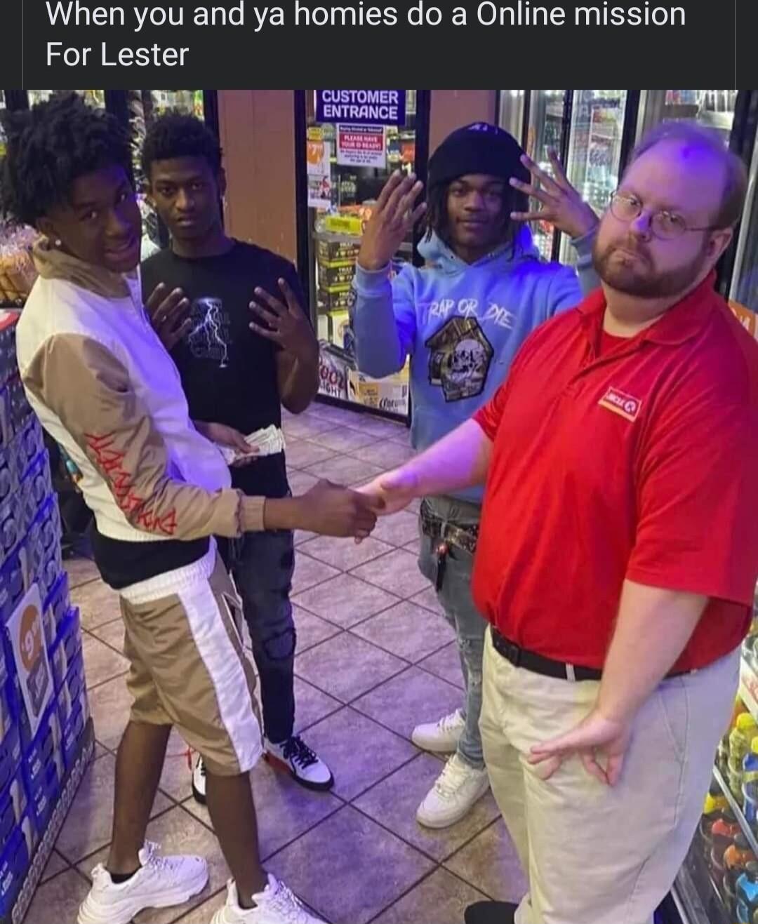 When you and ya homies do a Online mission For Lester