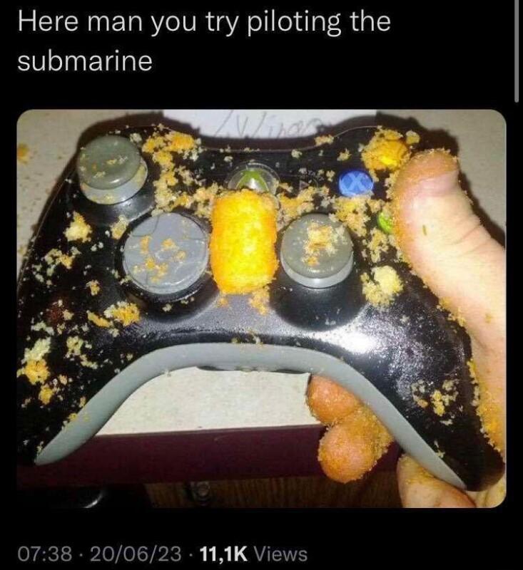 Here man you try piloting the submarine oygict B Ilo P I QU