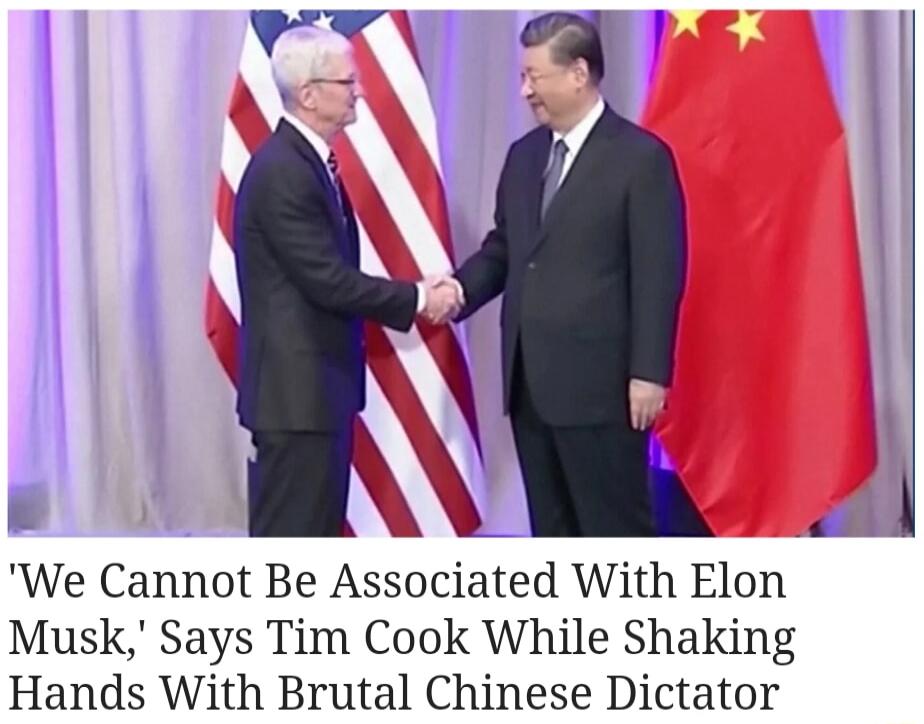We Cannot Be Associated With Elon Musk Says Tim Cook While Shaking Hands With Brutal Chinese Dictator