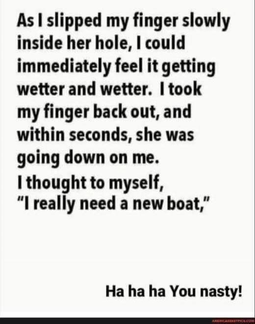 As I slipped my finger slowly inside her hole, I could immediately feel it getting wetter and wetter. I took my finger back out, and within seconds, she was going down on me. I thought to myself, 