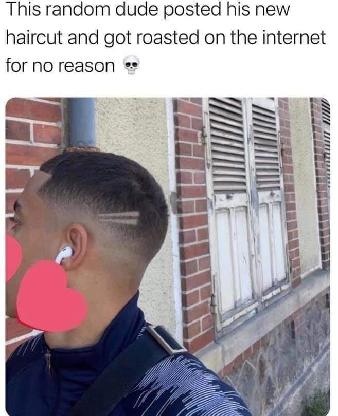 This random dude posted his new haircut and got roasted on the internet for no reason