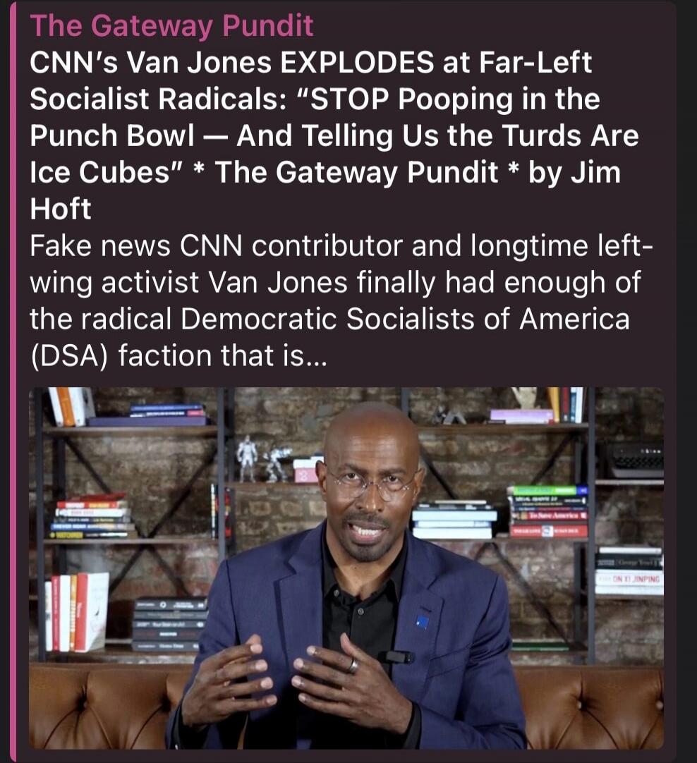 The Gateway Pundit CNN's Van Jones EXPLODES at Far-Left Socialist Radicals: 