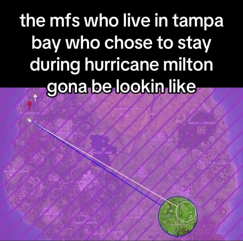 the mfs who live in tampa bay who chose to stay during hurricane milton gonabelookinlike