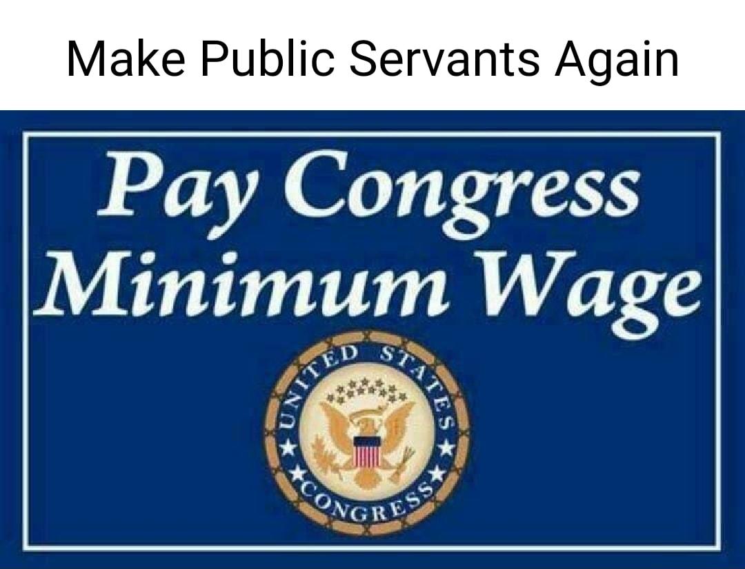 Make Public Servants Again Pay Congress