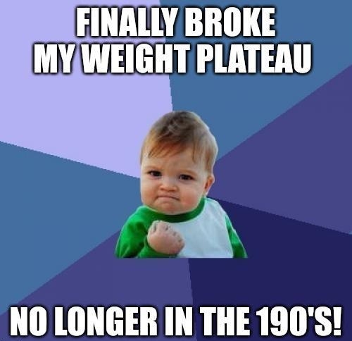 LT MYWEIGHT PLATEAU 9 NO LONGER IN THE 190S