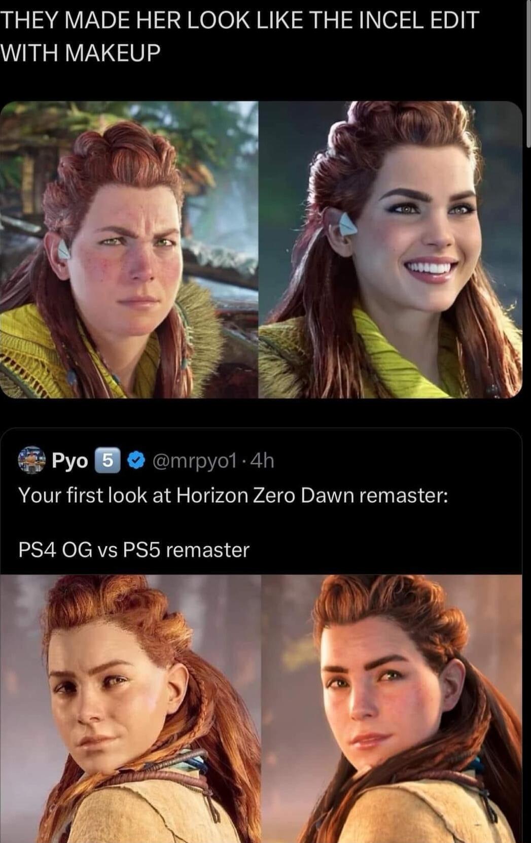 THEY MADE HER LOOK LIKE THE INCEL EDIT WITH MAKEUP N Pyo mmyol 4h Your firstlook at Horizon Zero Dawn remaster PS4 OG vs PS5 remaster