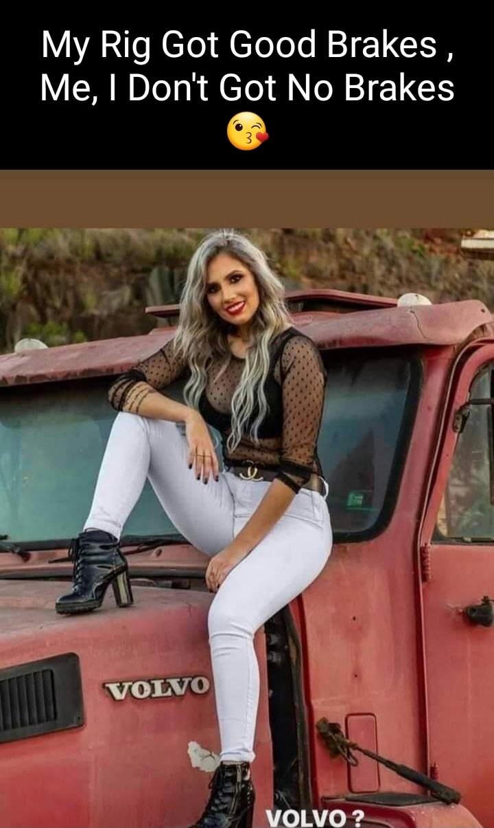 My Rig Got Good Brakes Me Dont Got No Brakes VYOLVO2 T