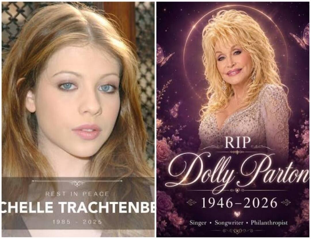 REST IN PEACE CHELLE TRACHTENBE 1985 - 2025 RIP Dolly Parton 1946-2026 Singer Songwriter Philanthropist