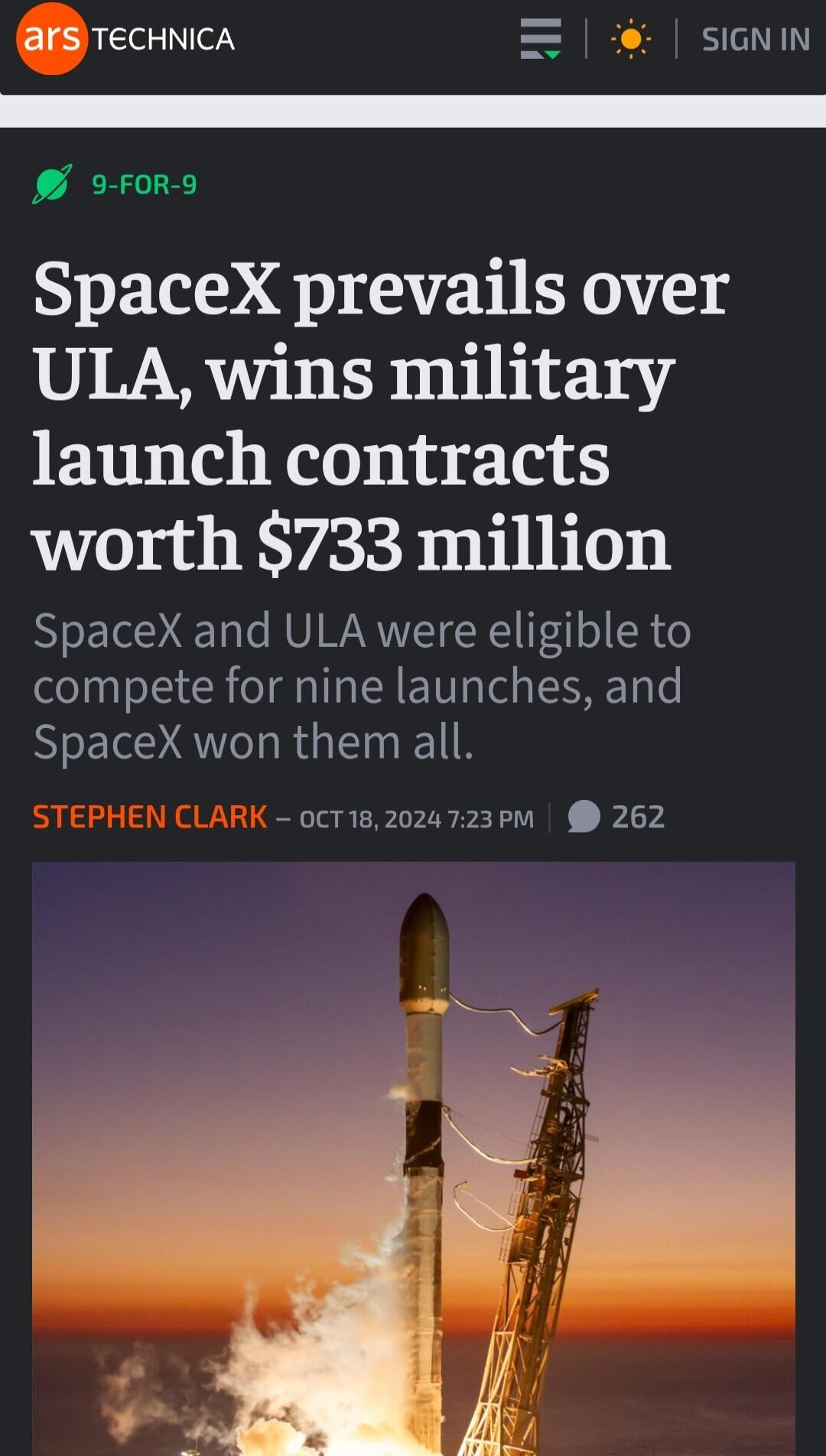 SIGN IN Hll EEREIN 2 e 9 FoR9 SpaceX prevails over ULA wins military launch contracts worth 733 million SpaceX and ULA were eligible to compete for nine launches and SpaceX won them all ocris2024723PM 262