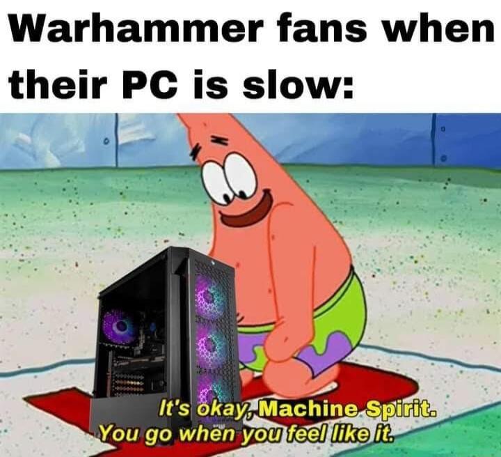 Warhammer fans when their PC is slow