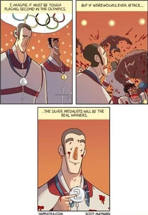 T WAGINE IT MUST BE TOUGH PLAGNG SECOND IN THE OLTAIPICS BT IF WEREWOLVES EVER ATTACK R whi