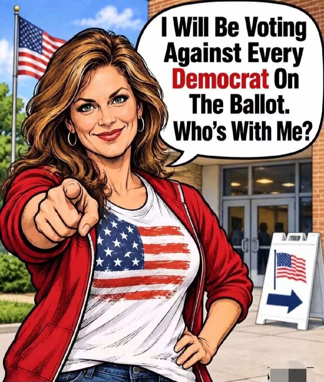 I Will Be Voting Against Every Democrat On The Ballot. Who's With Me?